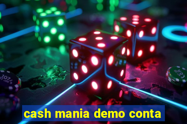 cash mania demo conta